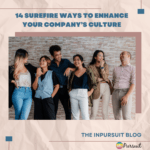 ￼14 Surefire Ways You Can Enhance Your Company’s Culture