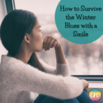 How to Survive the Winter Blues with a Smile